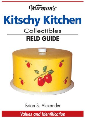 cover image of Warman's Kitschy Kitchen Collectibles Field Guide
